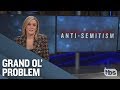 We Need To Talk About Anti-Semitism | October 31, 2018 Act 1 | Full Frontal on TBS