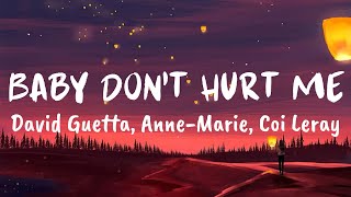 Baby Don’t Hurt Me (Lyrics) - David Guetta, Anne-Marie, Coi Leray -