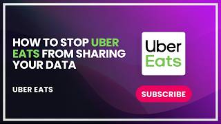 How to stop uber eats from sharing your data