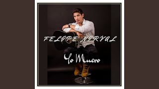 Video thumbnail of "Felipe Nirval - Yo Muero"