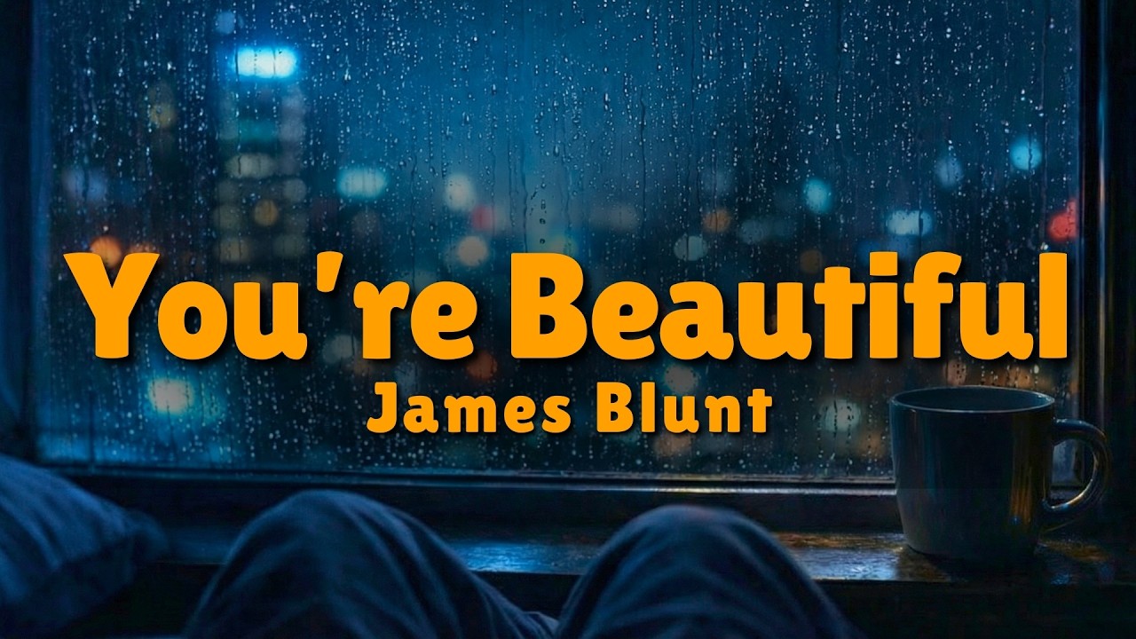 James Blunt - You're Beautiful (Lyrics) | Rainy City Visualizer [4K]