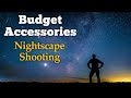 Budget Accessories For Nightscape Shooting