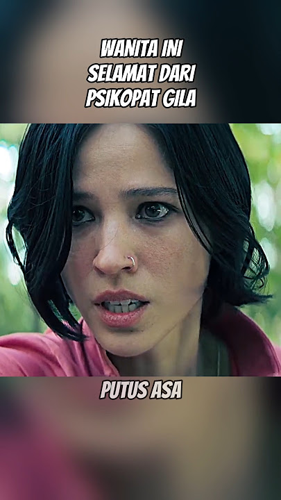 WANITA INI BERHASIL SELAMAT DARI PSIKOPAT BEJAT | #filmhoror #filmsurvival