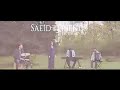 SAEID FRIENDS Feat SAKINA HARDASAN