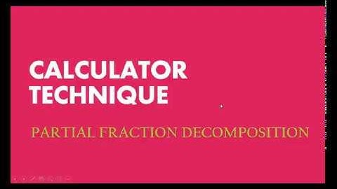 Algebra: Partial Fraction Decomposition (Calculator Technique/Shortcut)