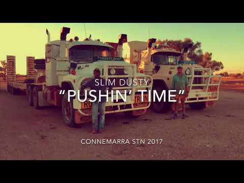 Pushin’ Time “Slim dusty” with Sally and Col