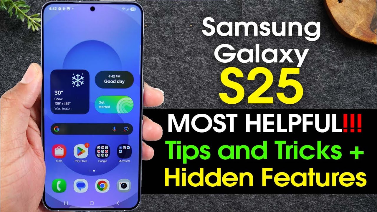 Samsung Galaxy S25 Most Helpful Tips and Tricks Hidden Features