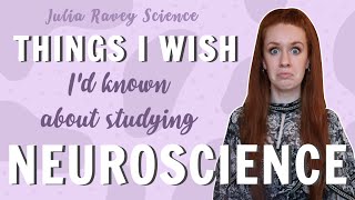 Things I wish I'd known about studying neuroscience