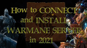 How to Install and Connect to WARMANE 2021
