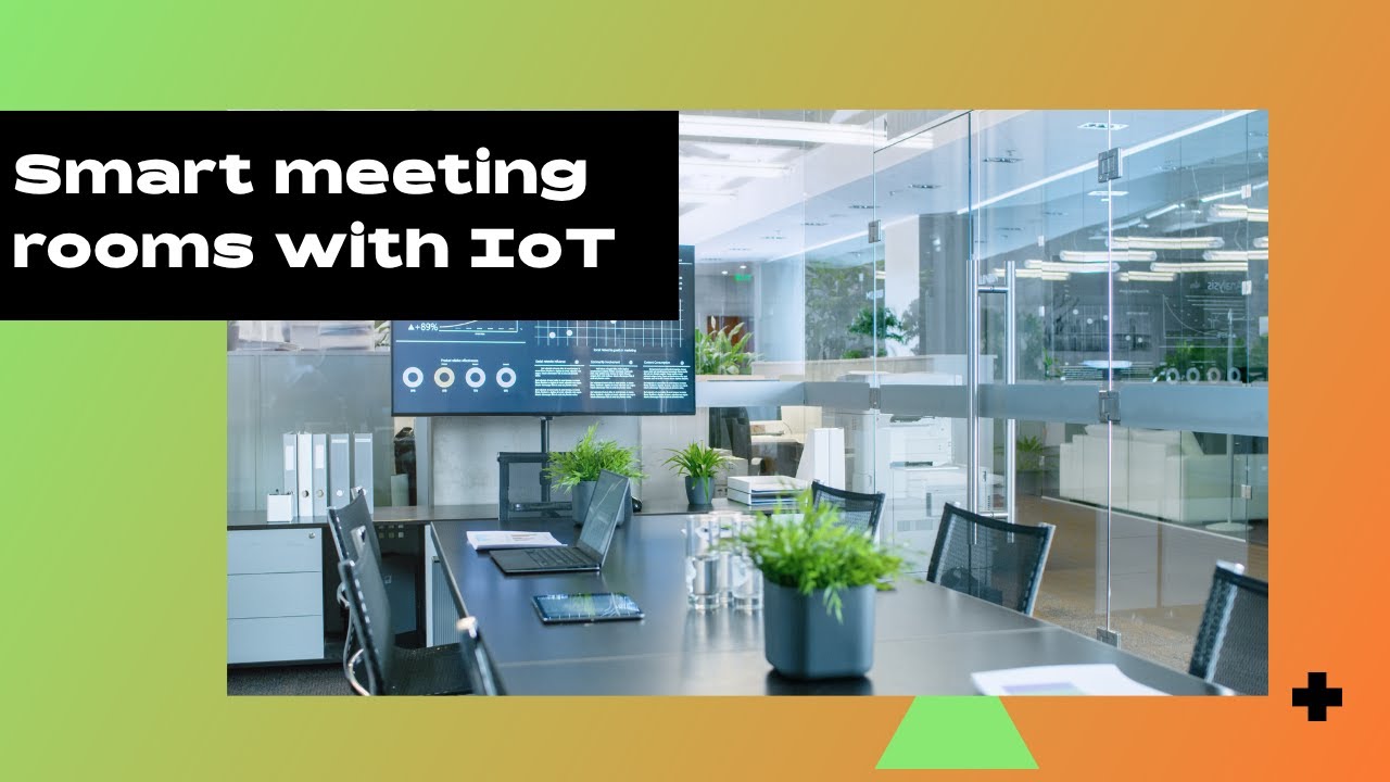 Efficient, healthy, and sustainable meeting rooms with IoT - YouTube