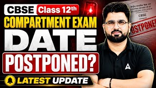 🚨 CBSE Compartment Exam 2026 Postponed? 😱 Big Update for Class 12 RT Students | Latest News 🔥