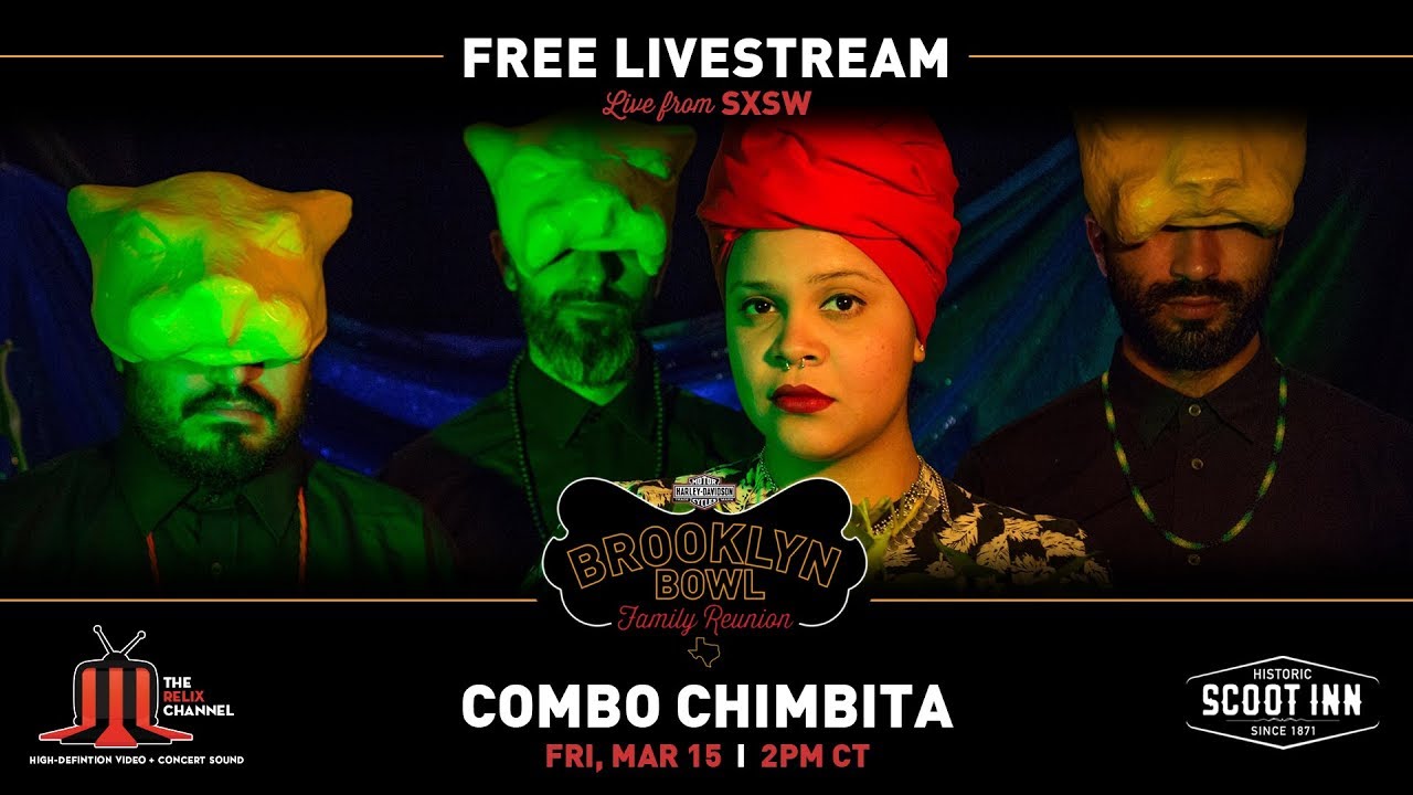Combo Chimbita 3/15/19 Brooklyn Bowl Family Reunion SXSW 2019