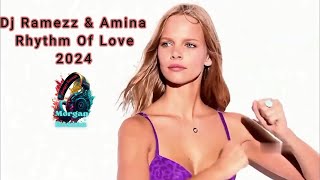 Dj Ramezz & Amina💫Rhythm Of Love❤️ 2024