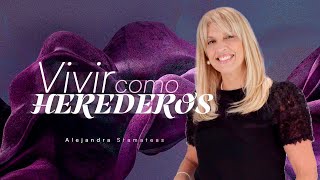 'Vivir como herederos”  Alejandra Stamateas