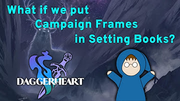 Using Daggerheart Campaign Frames in Setting Guides