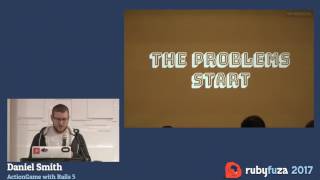 Rubyfuza 2017: Daniel Smith - ActionGame with Rails 5