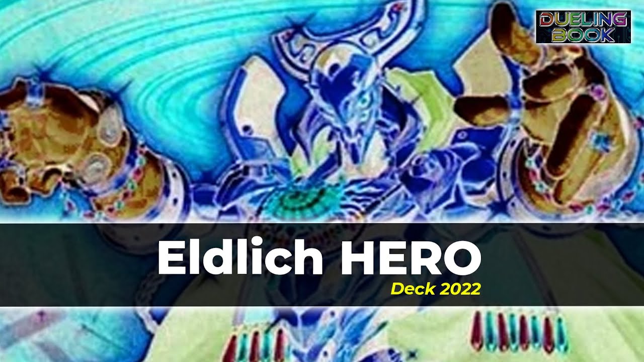 Eldlich Deck 2022 HERO Version 🔥 Yugioh Top Decks 2021 Dueling Book