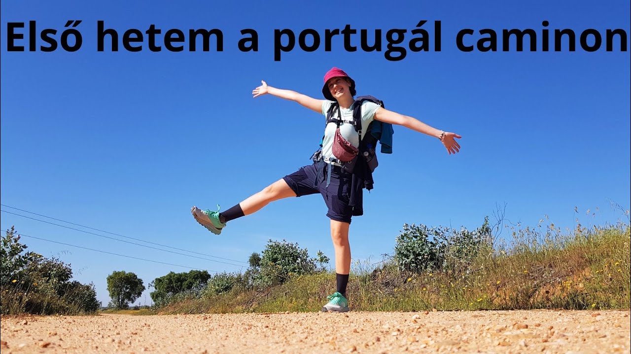 Portugál camino útinapló – 1.hét