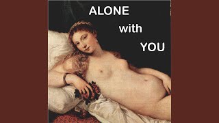 Alone with You - Max Schneider