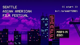 Seattle Asian American Film Festival 2021 Sizzle Reel