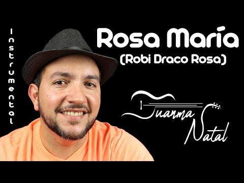Rosa María Robi Draco Rosa INSTRUMENTAL Juanma Natal Cover Guitar Lyrics 