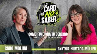 LO CARO DE NO SABER - Episodio 4 - Lo Caro de No Saber Cómo Funciona Tu Cerebro