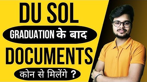 SOL Gives These Documents After Graduation (SOL से Graduation करने के बाद कौन से Documents मिलते हैं