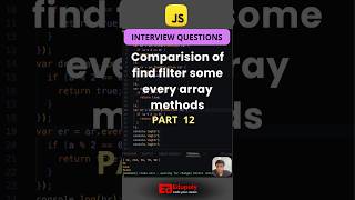 Comparison of Find Filter some Every Array Methiods Part12 JavaScript Interview Questions