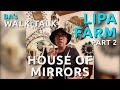 BA's Walk & Talk at Lipa Farm (Part 2): House Of Mirrors