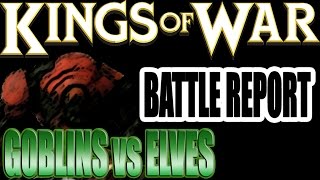 Kings Of War Battle Report - Goblins vs Elves (1300pts)