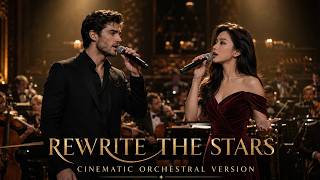 Rewrite The Stars | Cinematic Orchestral Cover (Epic Romantic Version)