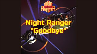 Night Ranger - "Goodbye" HQ/With Onscreen Lyrics!