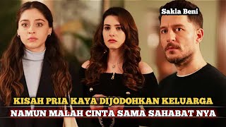 PRIA KAYA DIJODOHKAN TAPI CINTA SAHABAT CALON ISTRI, DRAMA TURKI ROMANTIS TERBARU 2025 SUB INDO