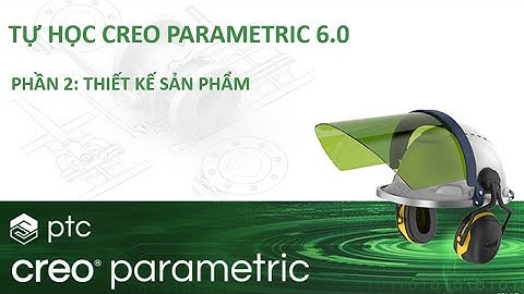 19 - Vẽ bàn chải với Creo Parametric 6.0