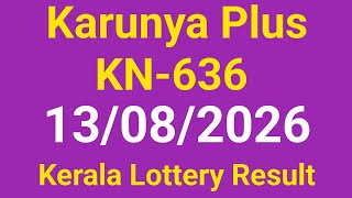 Karunya Plus KN-636 Result 13/08/2026 | Kerala Lottery Result