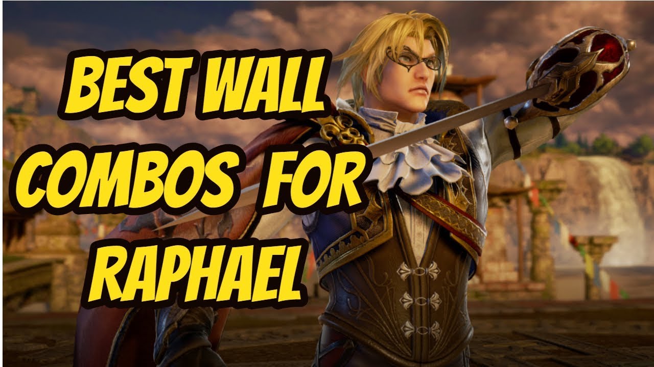 Scv Raphael Combos Best Wall Combos for Raphael in SoulCalibur VI - YouTube