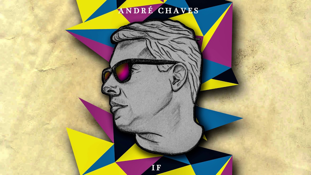André Chaves - If [Official Audio]