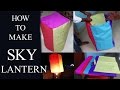 How to make sky lantern at home with papers easily