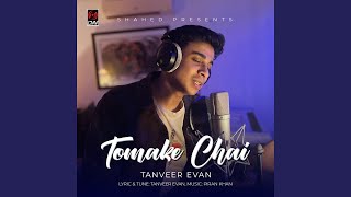 Video thumbnail of "Tanveer Evan - Tomake Chai"