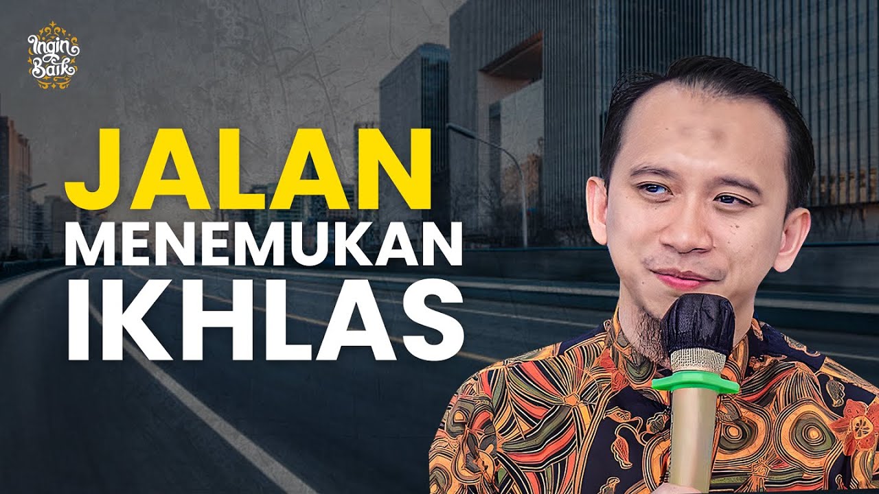 PERJALANAN MENEMUKAN IKHLAS | USTADZ SONNY ABI KIM