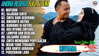Andra Respati Full Album || MUTIARA - SAJADAH CINTA - Pop Melayu Terbaru 2026 - Trending