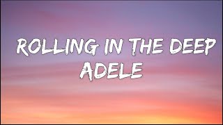 Adele - Rolling in the Deep // Lyrics