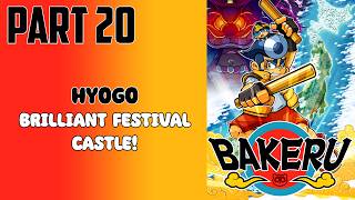 Bakeru (PC) - Part 20 - Hyogo: Brilliant Festival Castle!