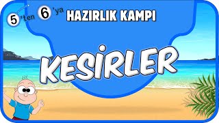 Kesirler 5Ten 6Ya Hazırlık Kampı
