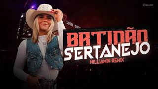 MEGA BATIDÃO SERTANEJO | SERTANEJO REMIX | ELETRONEJO 2024 | By. WILLIAMIX [ REMIX ] 03