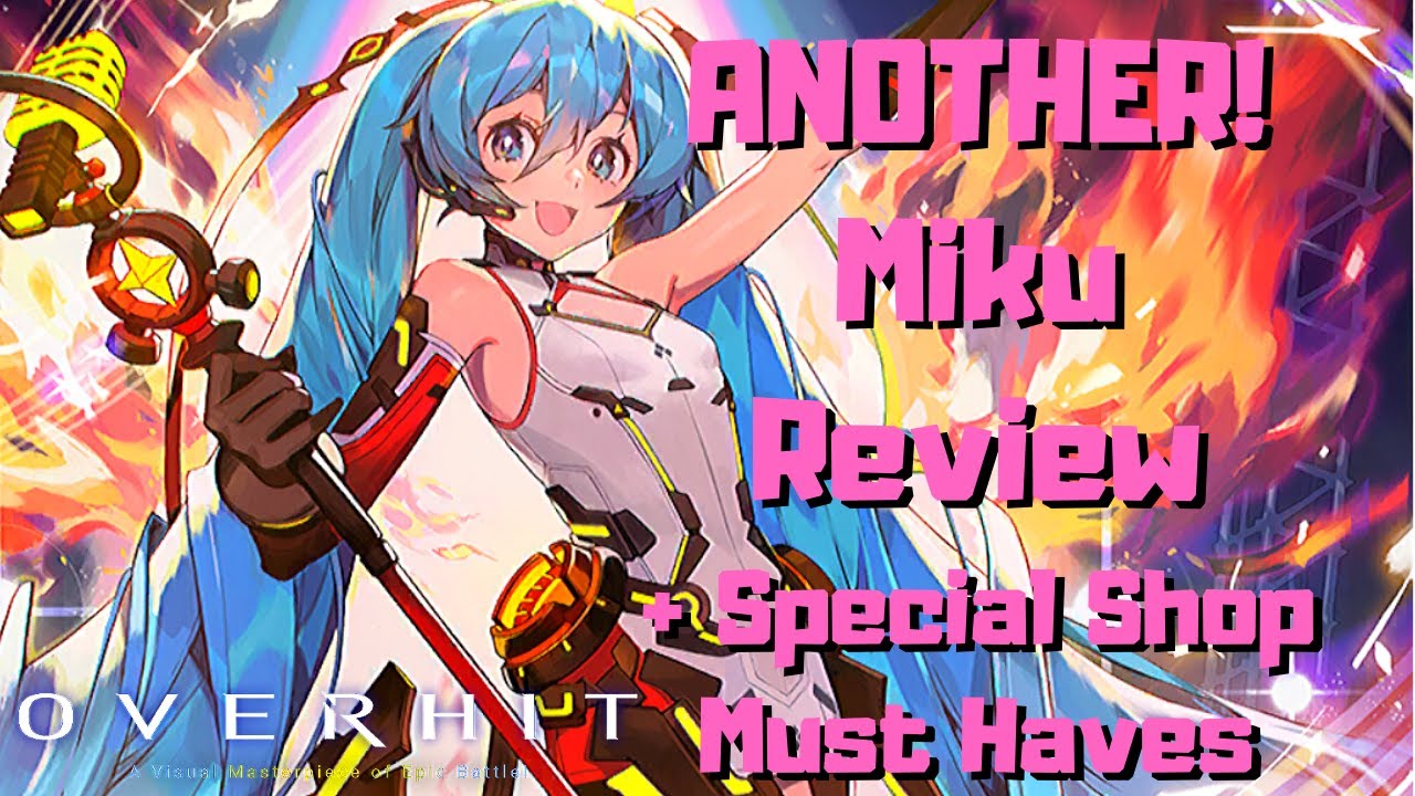 OVERHIT Global - ANOTHER! SSR+ Miku Overhit Edition Review