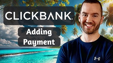 How To Add Payment Method In Clickbank 2024 (Clickbank Payment Setup)