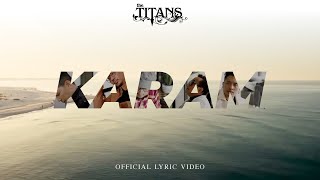 The TITANS - Karam (Official Lyric Video)