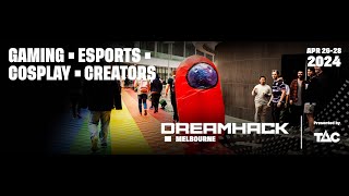 DREAMHACK MELBOURNE 2024 - Photo and Video Slideshow