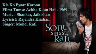 Kis Ko Pyaar Karoon| Mohd. Rafi| Shankar, Jaikishan| Rajendra Krishan | Tumse Achha Kaun Hai - 1969